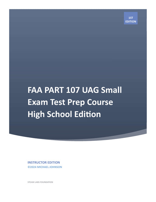 FAA Part 107 UAG Small Test Prep Study Guide High School Edition